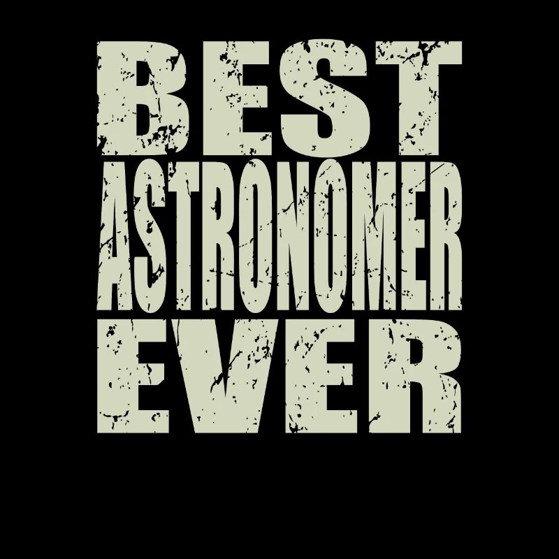Best Astronomer ever AstronomEr Gift