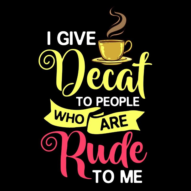 Decaffeinated Coffee Caffeine Caffeine Free