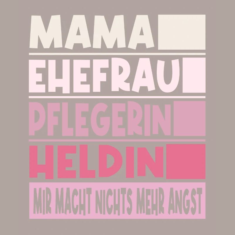 Pflegerin Mama Ehefrau Heldin