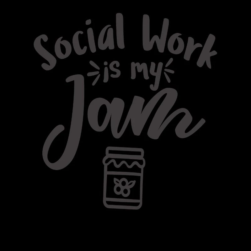Social Work Is My Jam Social Worker Quotes