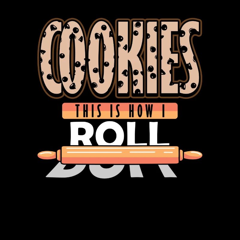 Cookies this is how I Roll Backen