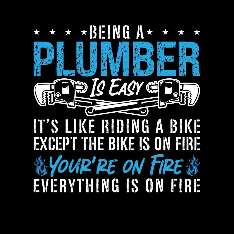 Plumber Being A Plumber Is Easy Tool Road Plumbing
