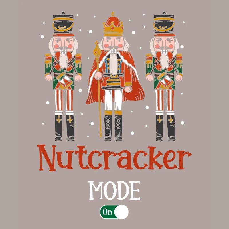 Nutcracker Mode On Nutcracker Christmas Squad