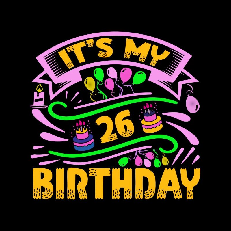 C’est mon 26 anniversaire