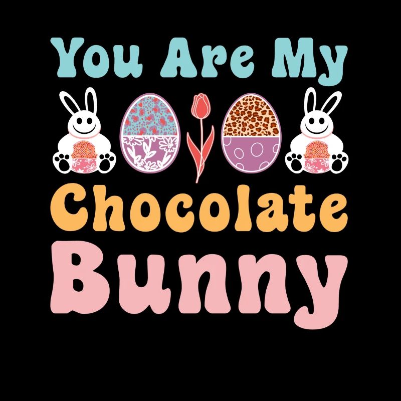 Tu es mon chocolat drôle mignon Pâques