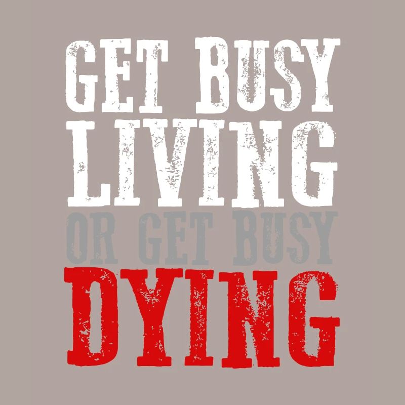 Fantastisch, inspirierend, mutig "BESCHÄFTIGE DICH MIT DEM LEBEN ODER HOL DIR DEN BUS