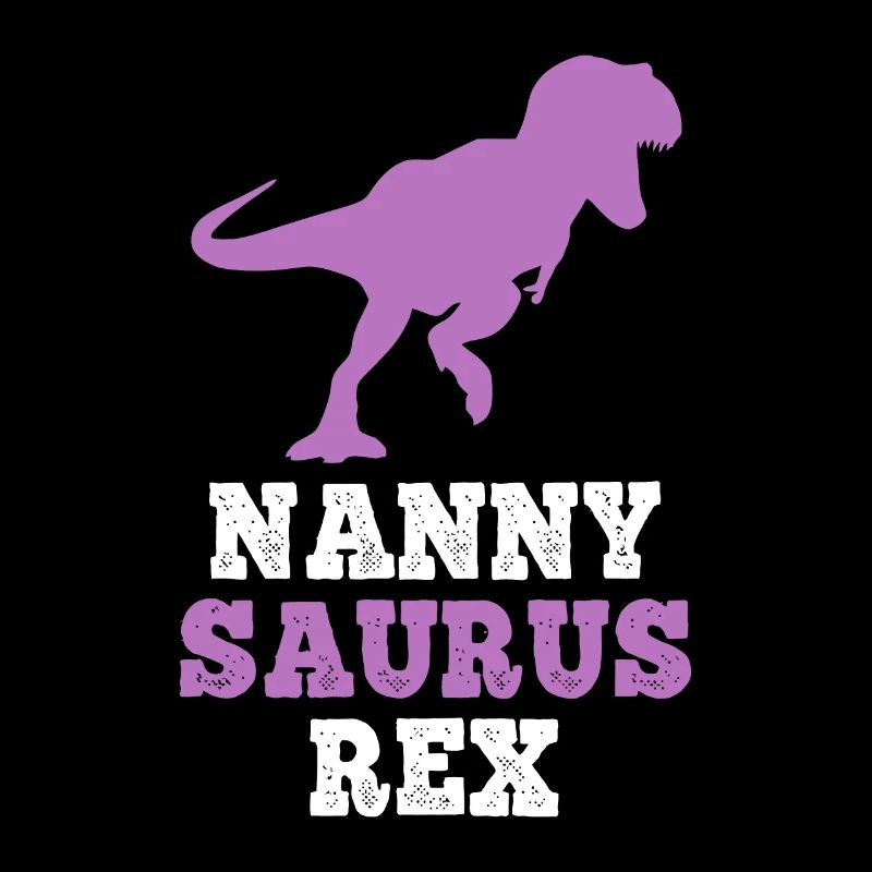 Nanny-Saurus Rex Dino Dinosaurier NannySaurus Lustig