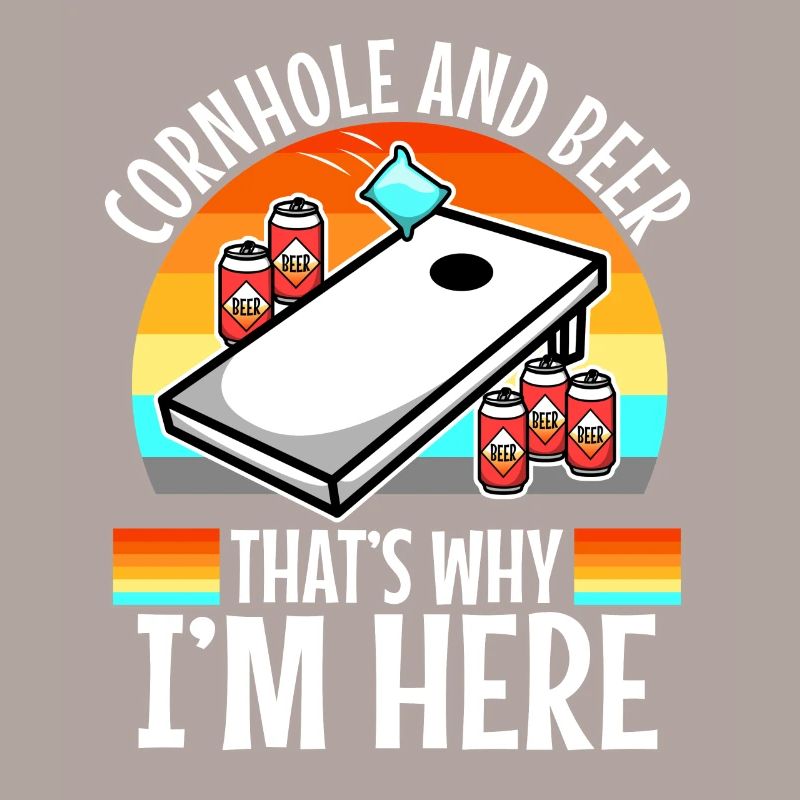 Cornhole and beer thats why im here
