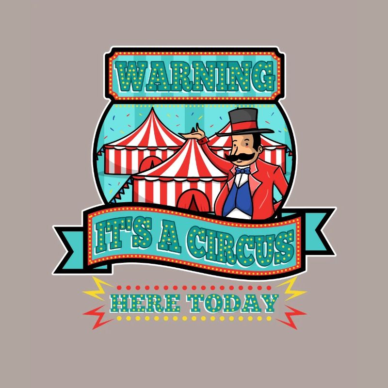Warning its a circus here today