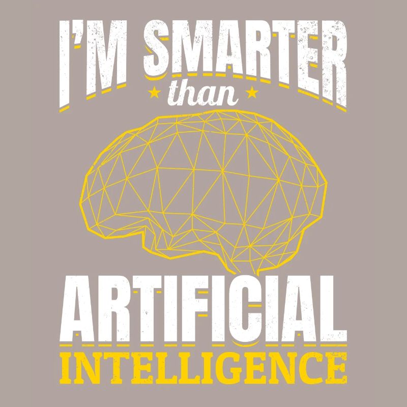 I'm Smarter Than Artificial Intelligence - Machine