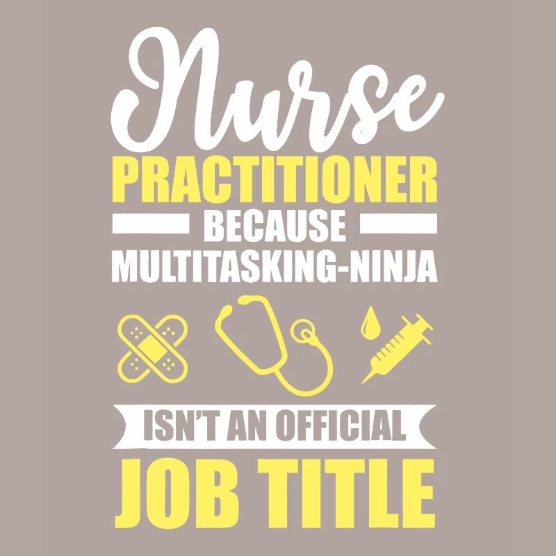 Nurse Practitioner Multitasking Ninja