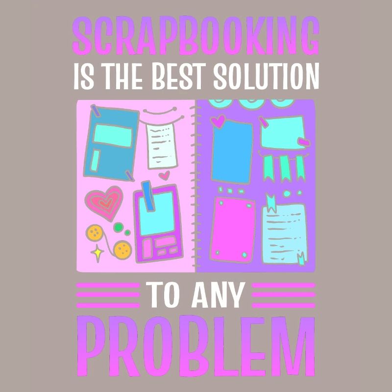 Scrapbooking Is The Best Solution To Any Problem