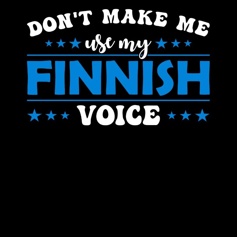 Ne me forcez pas à utiliser ma voix finlandaise
