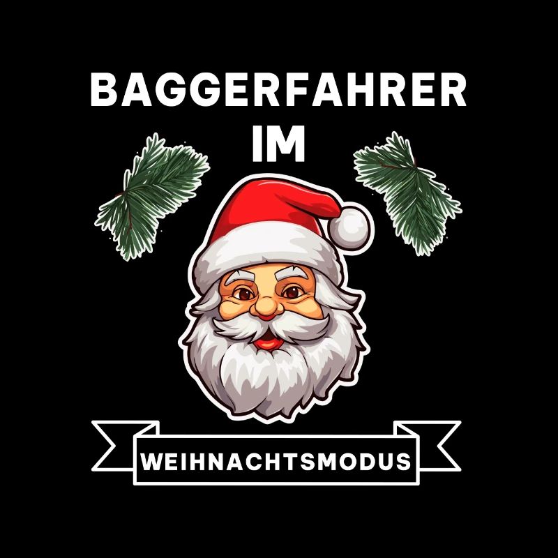 Lustiger Baggerfahrer Weihnachten Spruch