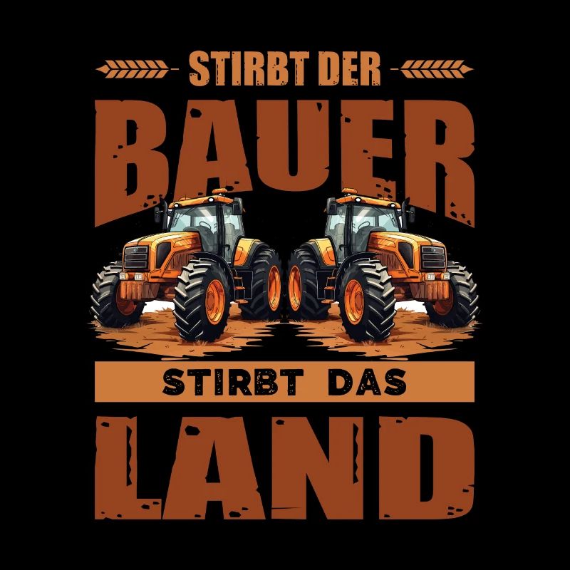 Stirbt Der Bauer Stirbt Das Land