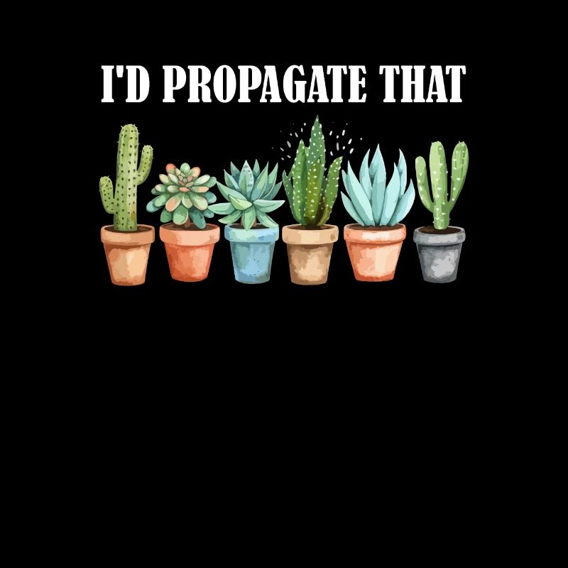 I'd Propagate That, plants Succulents