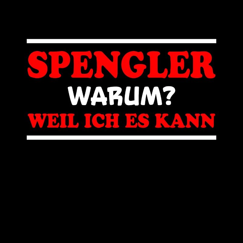 Spengler Spruch Beruf Lustiges Spengler Geschenk