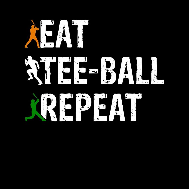 Eat Tee-ball Repeat - Tee-ball Player