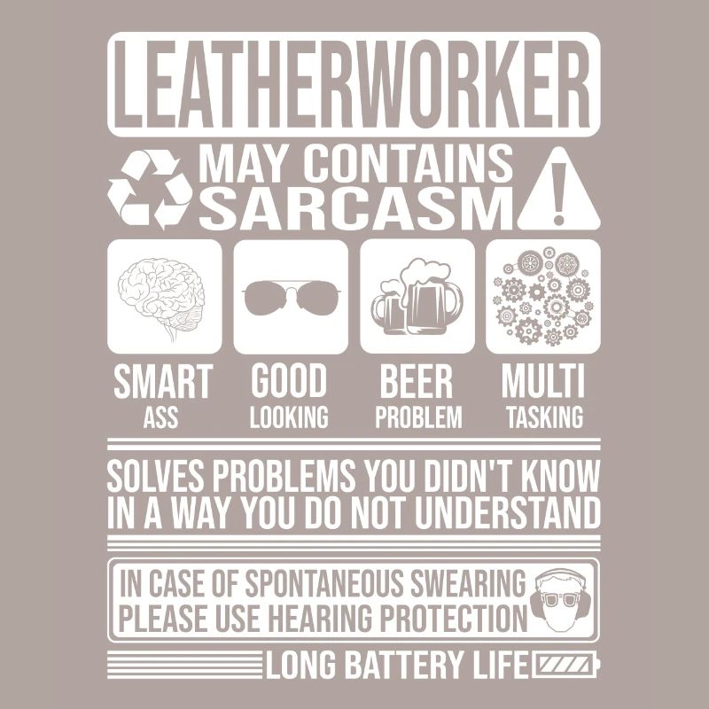 Leatherworker Sarcasm funny Gift Leatherworker
