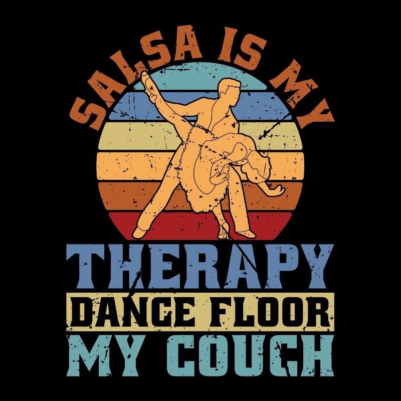 Salsa Dance Salsa Is My Therapy Retro Mambo Music