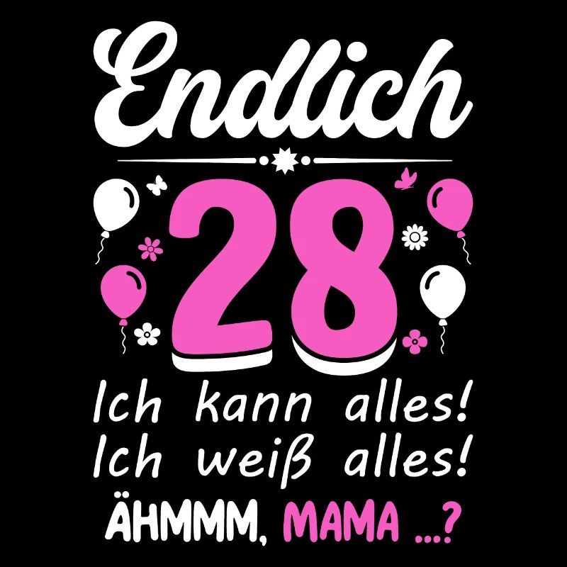 28 Birthday I can do everything I know everything