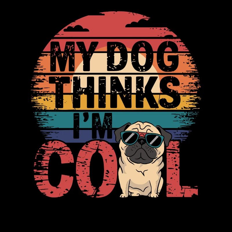Mops Mein Hund Denkt Das Ich Cool Bin