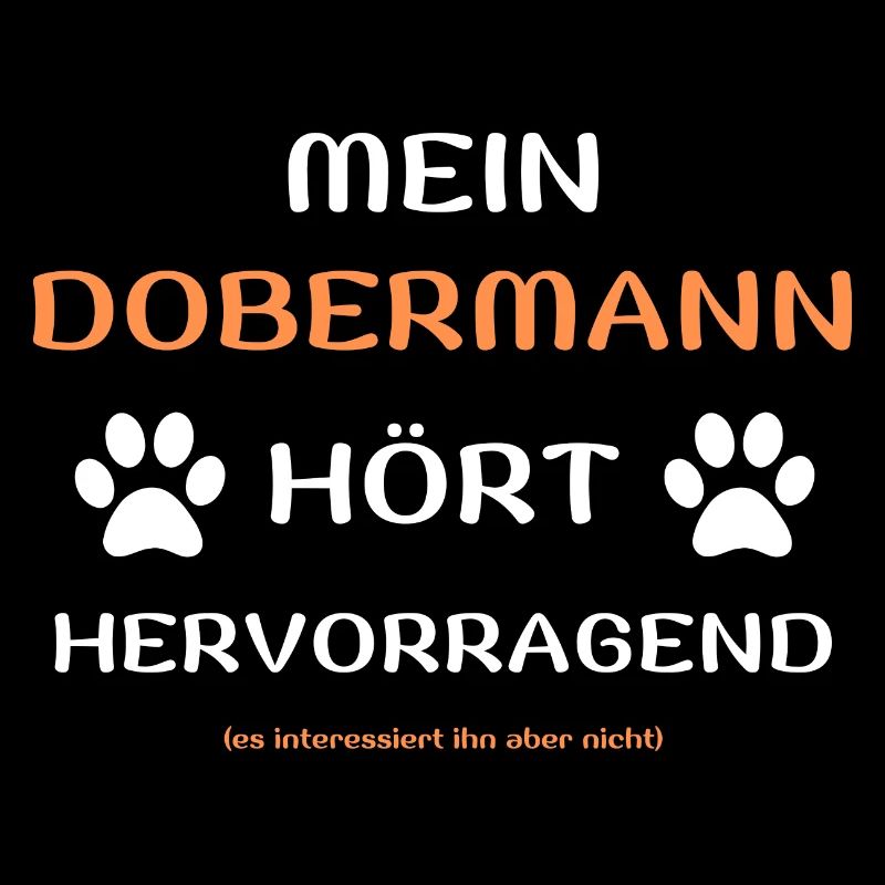 mein dobermann hört hunde spruch geschenk idee