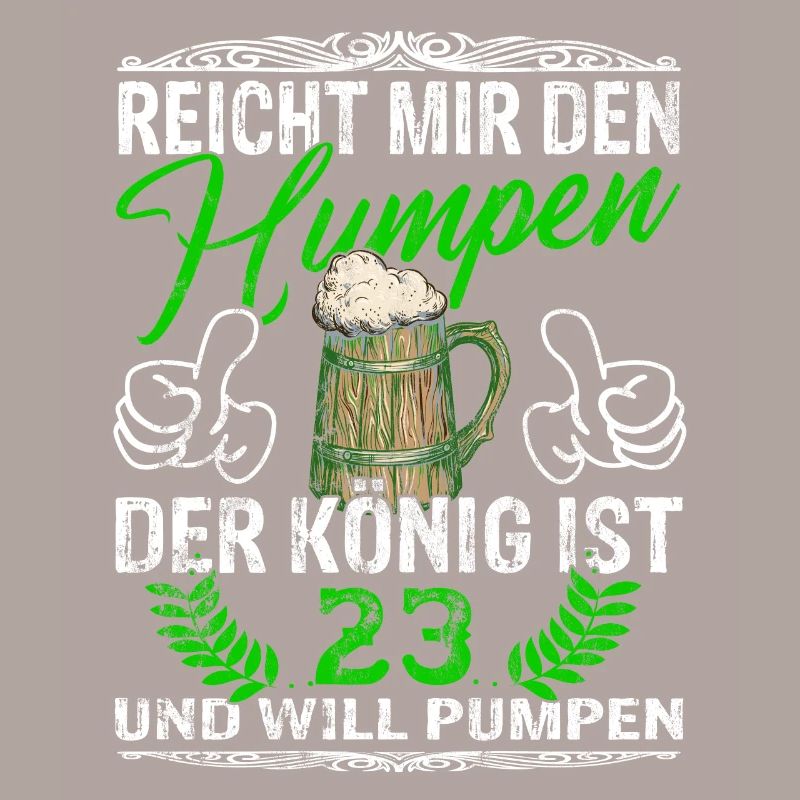 Reicht Mir Das Bier Ihr Narren - 23. Geburtstag