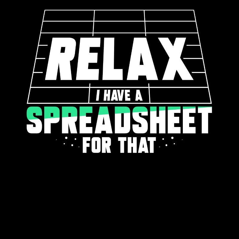 Entspannen Sie Sich Ich Habe Ein Spreadsheet Dafür