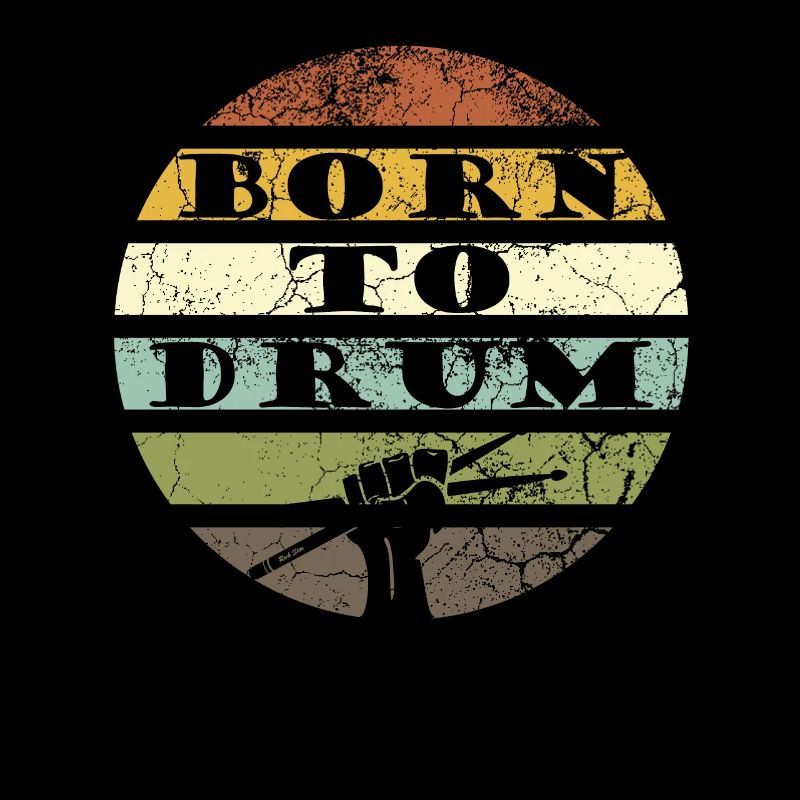 Born to drum - batteur