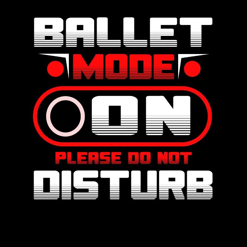 Ballet Mode On Please Do Not Disturb Ballett