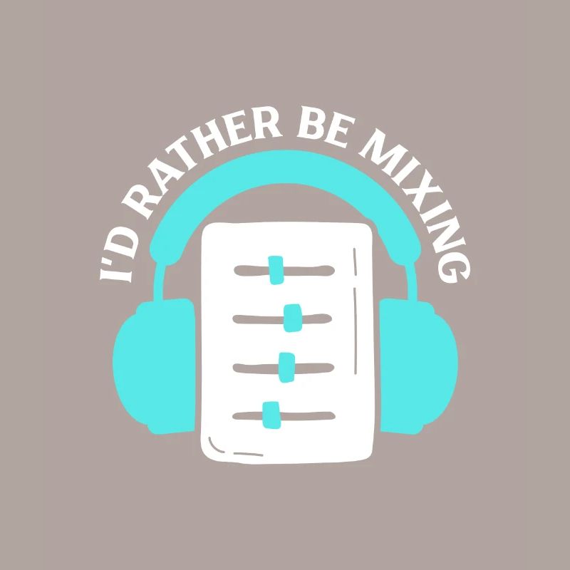 I'd Rather Mix - Sound Engineer