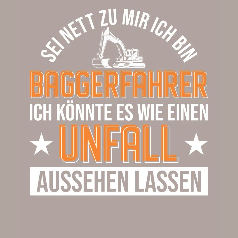 Baggerfahrer Unfall Bagger Geschenk