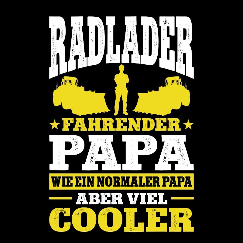 Radladerfahrer Papa Geschenk Radlader Bagger