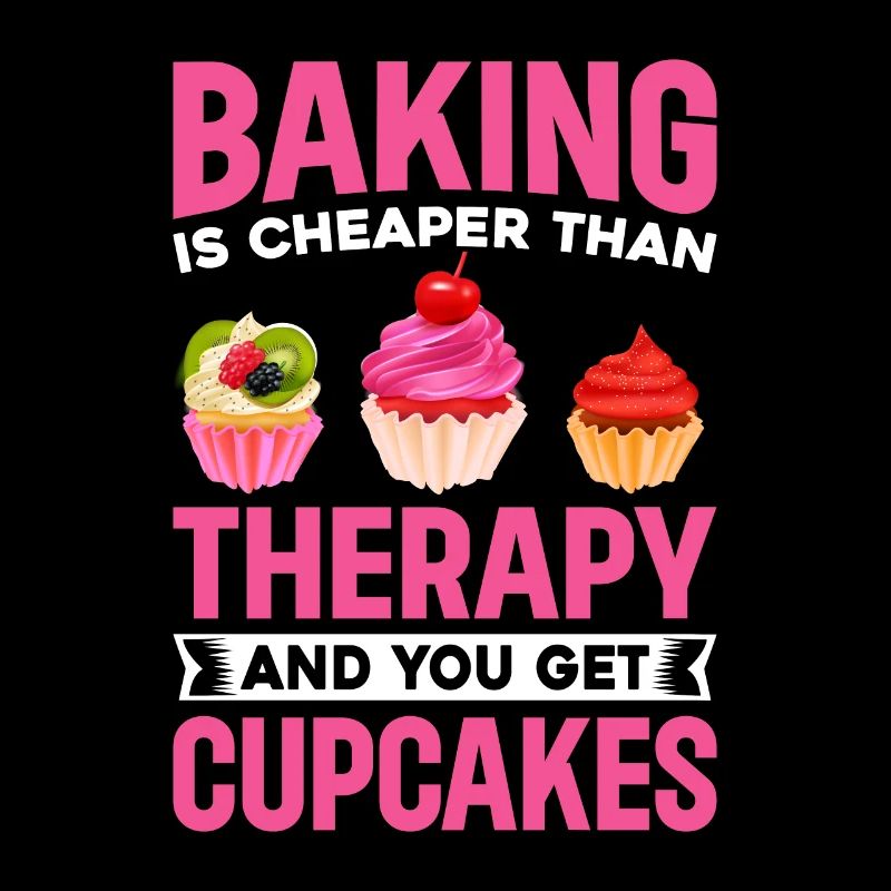 Baking is therapy cupcakes baker