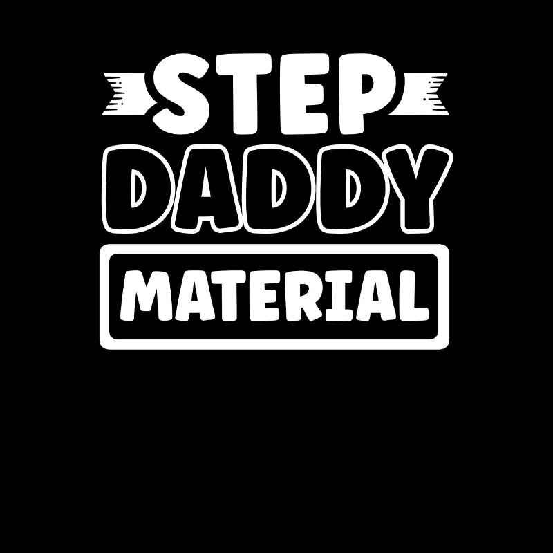 Step Daddy Material