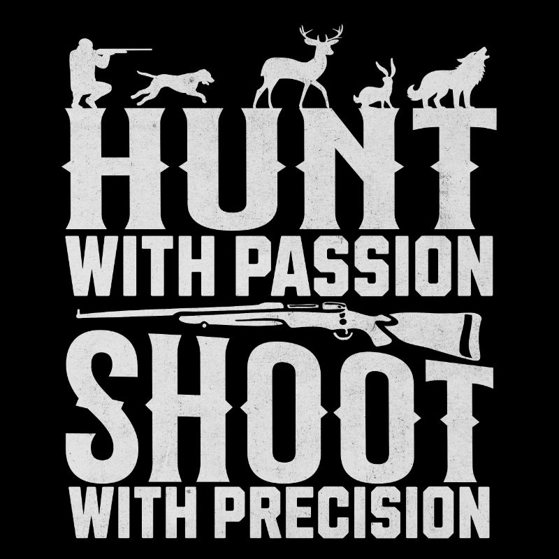 Chassez avec passion Tirez avec Precision Hunter