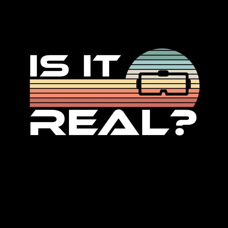 Is it real - Virtual Reality Funny VR Gift
