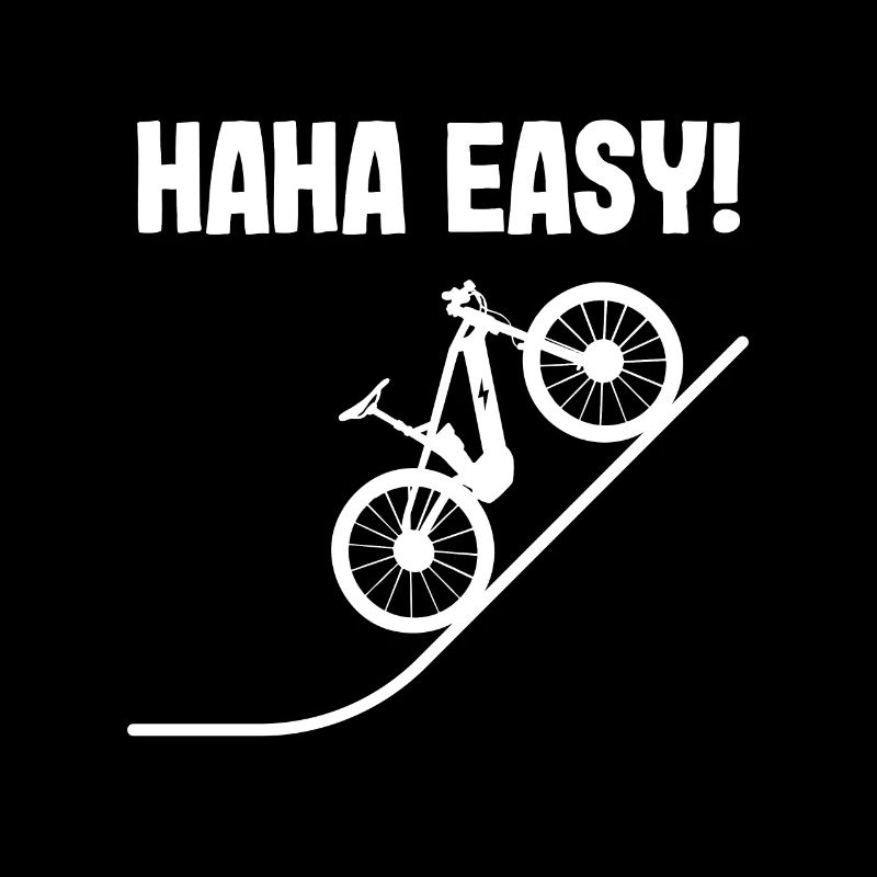 Haha Easy! Funny Ebike E Bike Cycling Uphill Gift