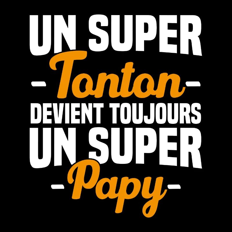 Un super tonton devient toujours un super papy