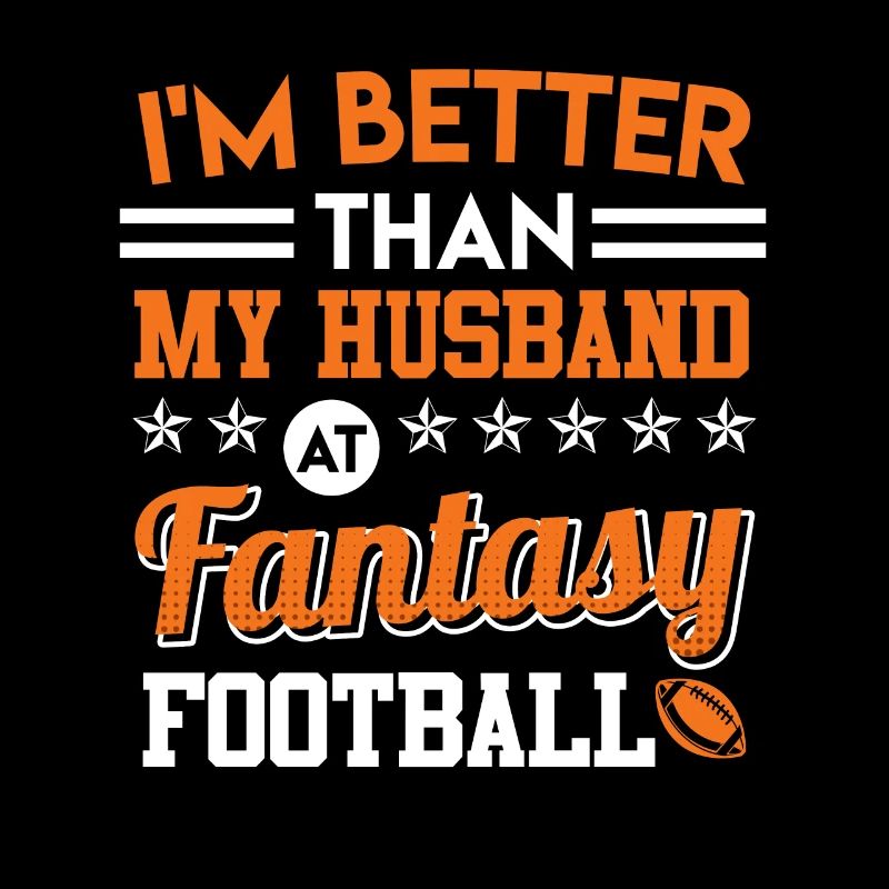 Better than My Husband in Fanatsy Football