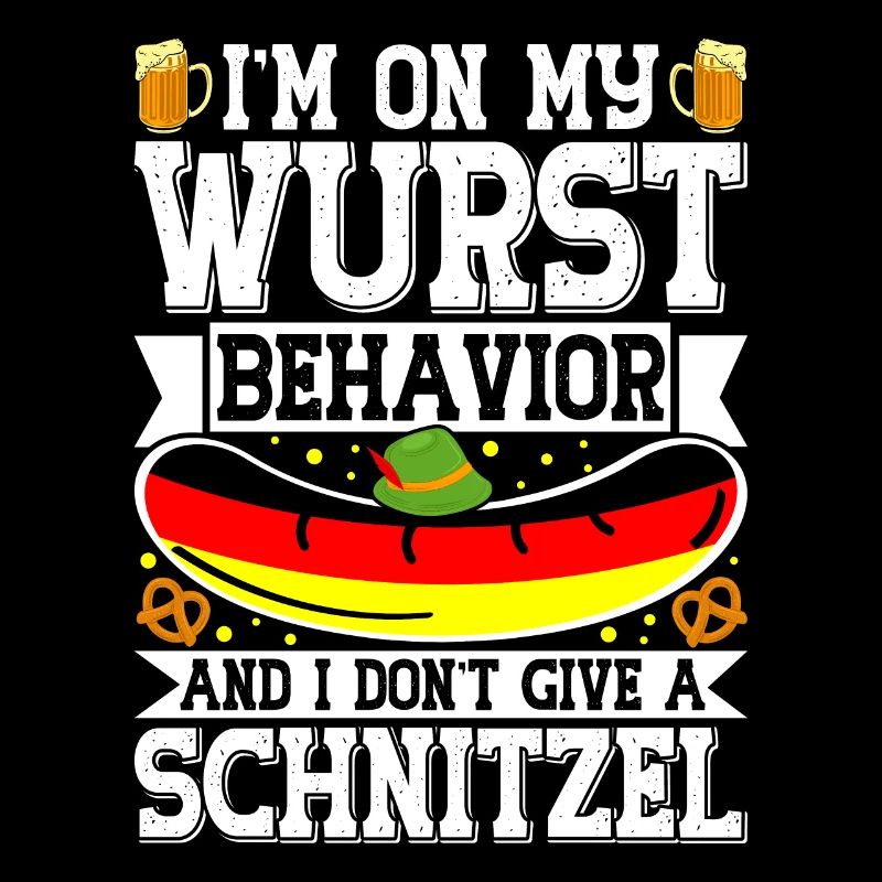 Deutschland On my Wurst Behavior Brezeln Bierfan
