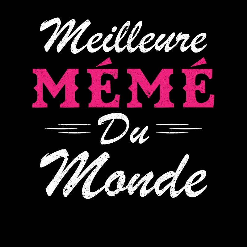 Cadeau Mémé Meilleure Mémé du Monde