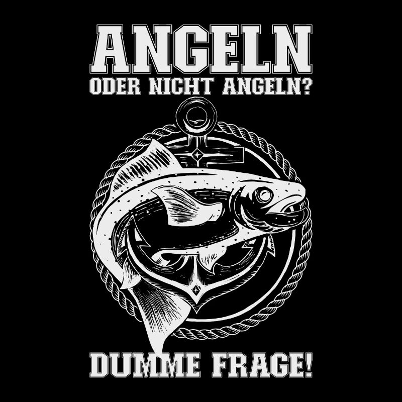 Angeln oder nicht angeln? Angler Männer Sprüche