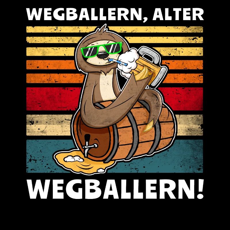 Faultier Bier Löten Saufsprüche