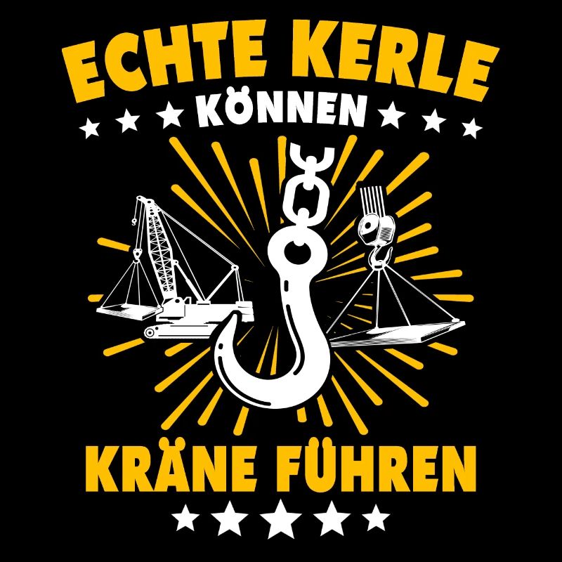Kranführer Kran Sprüche Kranfahrer