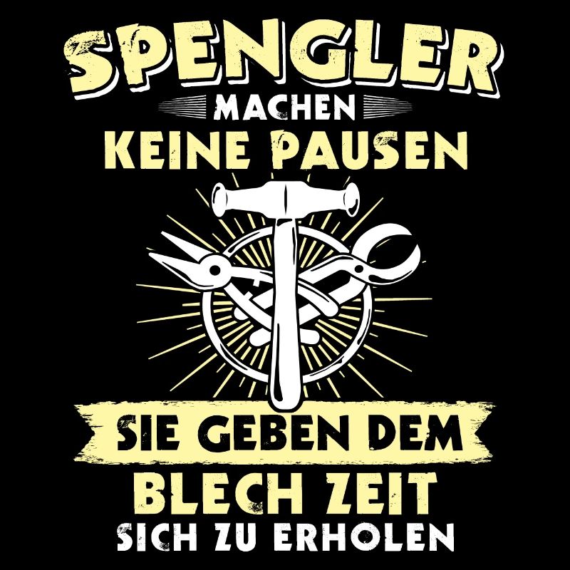 Spengler Beruf Bauspengler Sprüche