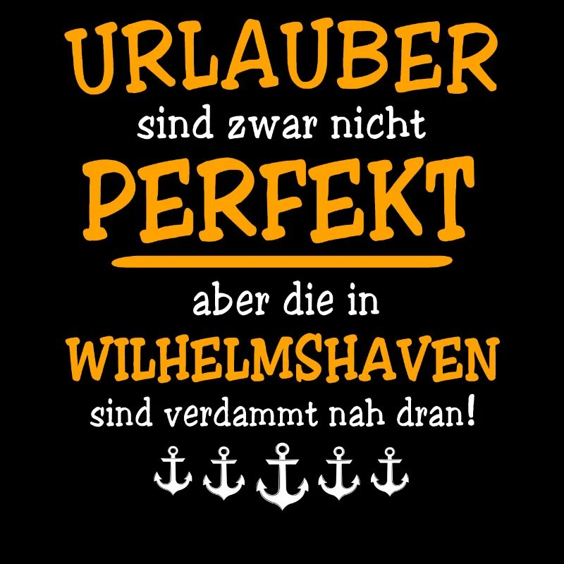Wilhelmshaven Sprüche Wilhelmshavener Geschenk