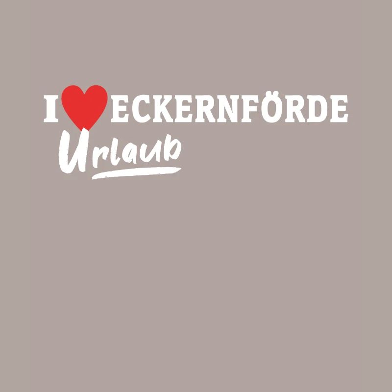 I Love Eckernförde Liebe Eckernförder