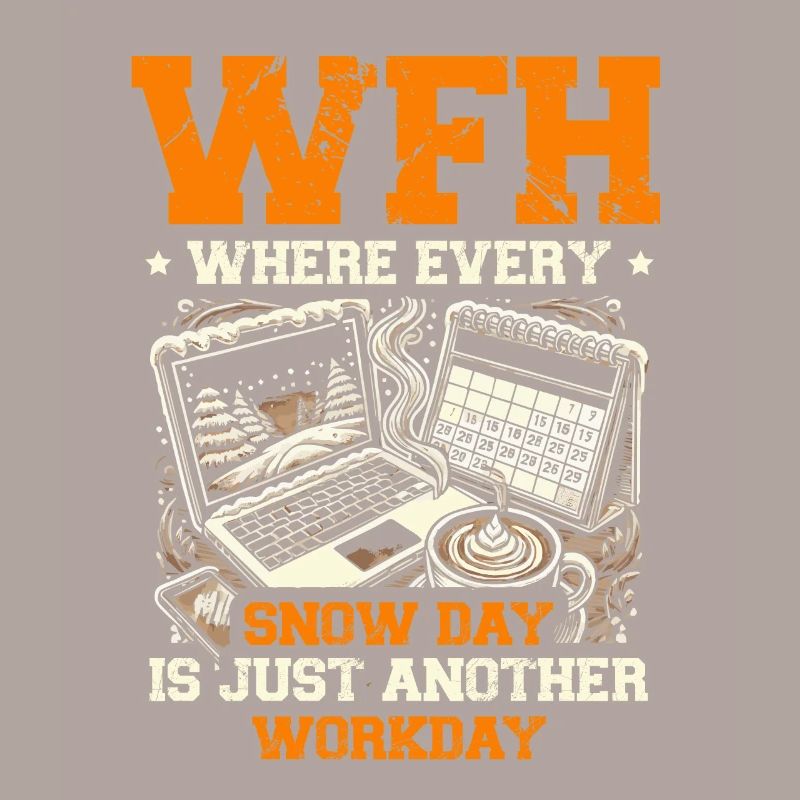 WFH where every snow day is just another working day